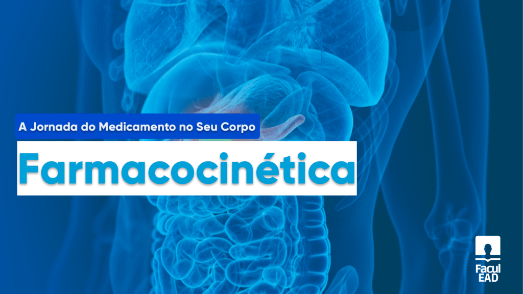 A farmacocinética nos mostra o caminho que um fármaco percorre desde o momento em que você o ingere até sua eliminação do organismo.